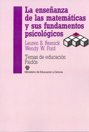 LA ENSEÑANZA DE LAS MATEMATICAS Y SUS FUNDAMENTOS PSICOLOGICOS | 9788475096285 | Resnick, Iuren B.;Ford, Wendy