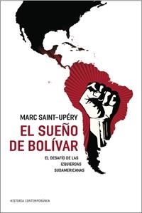 El sueño de Bolívar | 9788449321771 | Saint-Upéry, Marc