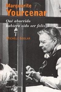 Marguerite Yourcenar | 9788449313073 | Goslar, Michèle