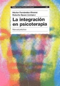La integración en psicoterapia | 9788449316067 | Opazo, Roberto;Fernández-Álvarez, Héctor