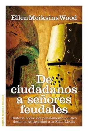 De ciudadanos a señores feudales | 9788449324826 | Wood, Ellen Meiksins