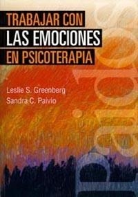Trabajar con las emociones en psicoterapia | 9788449308093 | Paivio, Sandra C.;Greenberg, Leslie S.