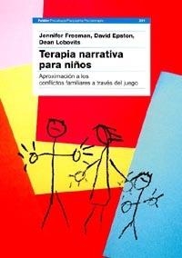 Terapia narrativa para niños | 9788449310560 | Freeman, Jennifer;Epston, David;Lobovits, Dean