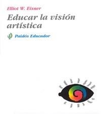 Educar la visión artística | 9788449301469 | EISNER  ELLIOT W