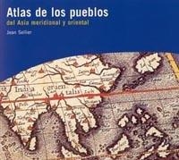 Atlas de los pueblos del Asia meridional  y oriental | 9788449313325 | Sellier, Jean