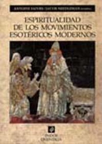 Espiritualidad de los movimientos esotéricos modernos | 9788449309007 | Needleman, Jacob;Faivre, Antoine