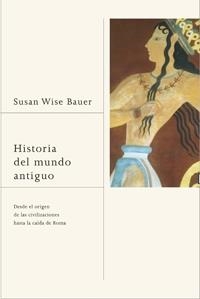 Historia del mundo antiguo | 9788449321290 | Wise Bauer, Susan