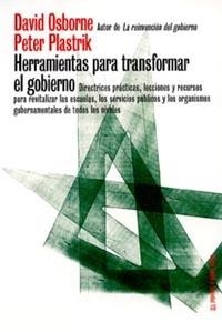 Herramientas para transformar el gobierno | 9788449314803 | Osborne, David;Plastrik, Peter