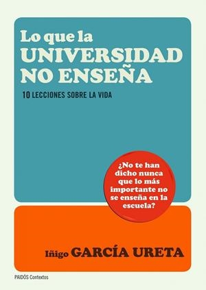 Lo que la universidad no enseña | 9788449327643 | García Ureta, Iñigo