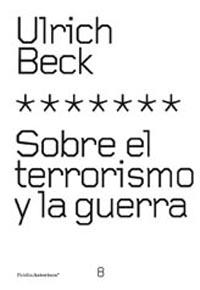 Sobre el terrorismo y la guerra | 9788449313868 | Beck, Ulrich