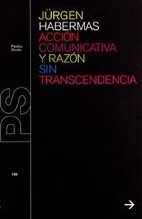 Acción comunicativa y razón sin transcendencia | 9788449313080 | Habermas, Jürgen