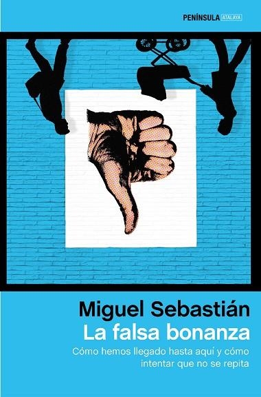 La falsa bonanza | 9788499424231 | Sebastián, Miguel