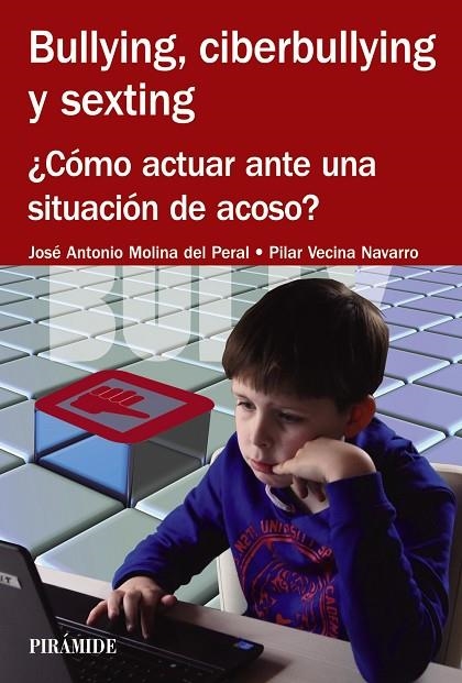 Bullying, ciberbullying y sexting | 9788436833973 | Molina del Peral, José Antonio;Vecina Navarro, Pilar