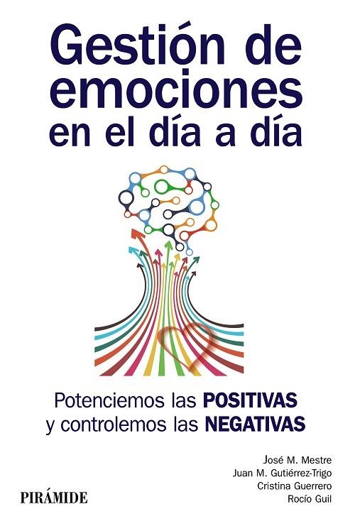 Gestión de emociones en el día a día | 9788436837445 | Mestre Navas, José Miguel;Gutiérrez, Juan M.;Guerrero, Cristina;Guil Bozal, Rocío