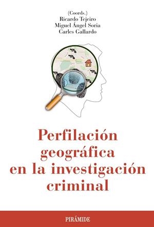 Perfilación geográfica en la investigación criminal | 9788436836264 | Tejeiro, Ricardo;Soria, Miguel Ángel;Gallardo, Carles