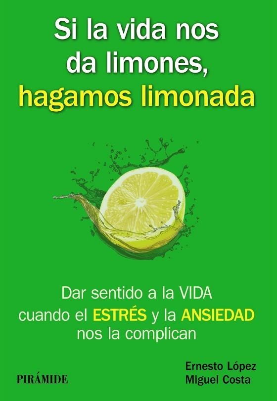 Si la vida nos da limones, hagamos limonada | 9788436835717 | López Méndez, Ernesto;Costa Cabanillas, Miguel