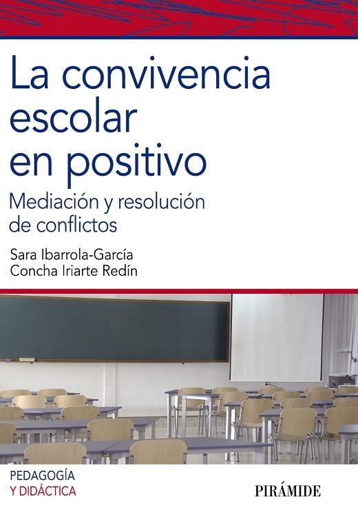La convivencia escolar en positivo | 9788436826418 | Ibarrola-García, Sara;Iriarte Redín, Concha