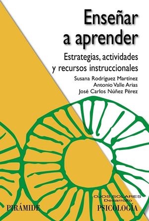 Enseñar a aprender | 9788436832624 | Rodríguez Martínez, Susana;Valle Arias, Antonio;Núñez Pérez, José Carlos