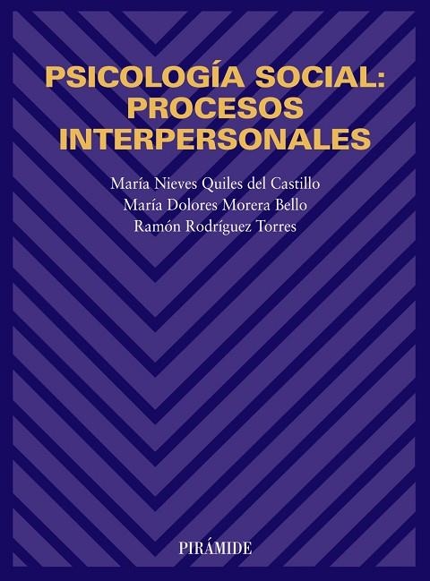 Psicología social: procesos interpersonales | 9788436812824 | Quiles del Castillo, María Nieves;Morera Bello, María Dolores;Rodríguez Torres, Ramón