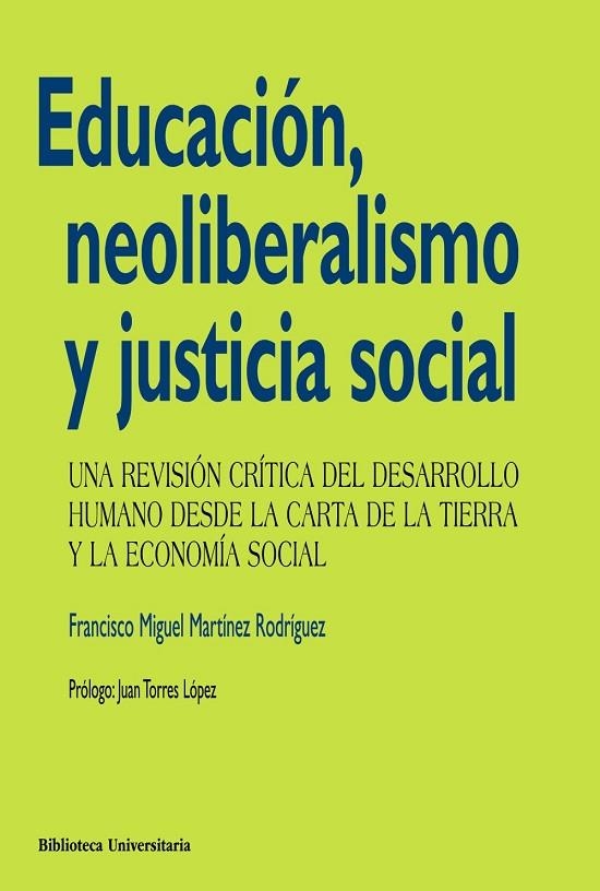 Educación, neoliberalismo y justicia social | 9788436828894 | Martínez Rodríguez, Francisco Miguel