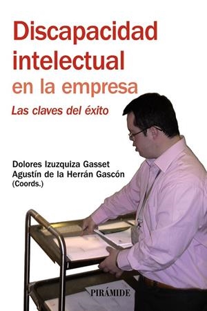 Discapacidad intelectual en la empresa | 9788436823134 | Izuzquiza Gasset, Dolores;Herrán Gascón, Agustín de la