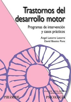 Trastornos del desarrollo motor | 9788436823363 | Latorre Latorre, Ángel;Bisetto Pons, David