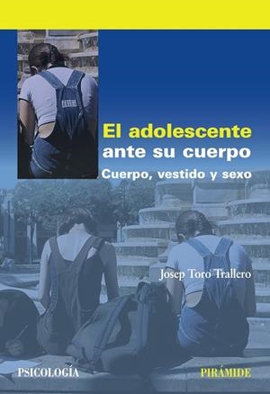 El adolescente ante su cuerpo | 9788436828313 | Toro Trallero, Josep