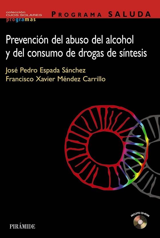 PROGRAMA SALUDA. Prevención del abuso del alcohol y del consumo de drogas de síntesis | 9788436817218 | Espada Sánchez, José Pedro;Méndez Carrillo, Francisco Xavier