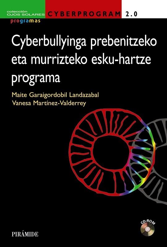 CYBERPROGRAM 2.0. Cyberbullyinga prebenitzeko eta murrizteko esku-hartze programa | 9788436838503 | Garaigordobil Landazabal, Maite;Martínez Valderrey, Vanesa