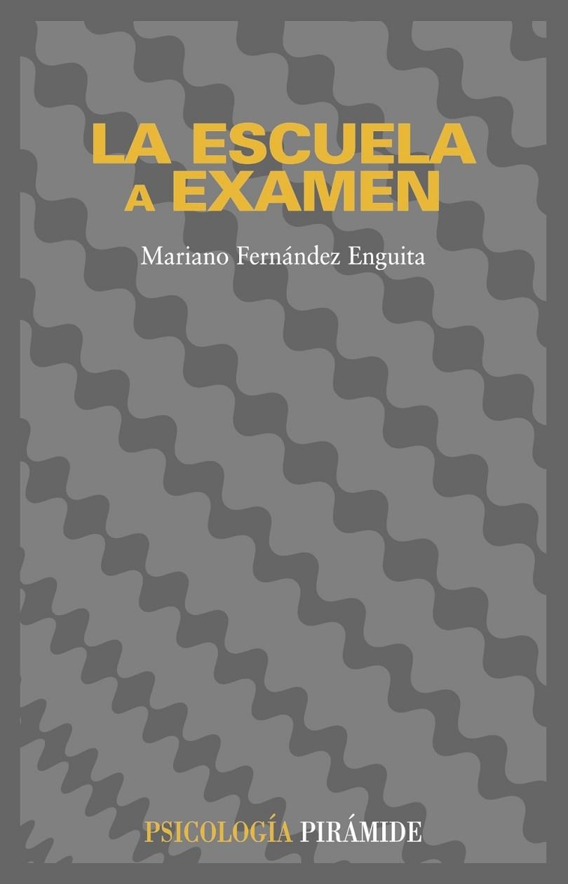 La escuela a examen | 9788436813944 | Fernández Enguita, Mariano