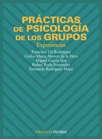 Prácticas de Psicología de los Grupos | 9788436813593 | Gil Rodríguez, Francisco;Alcover de la Hera, Carlos María;García Sáiz, Miguel;Roda Fernández, Rafael