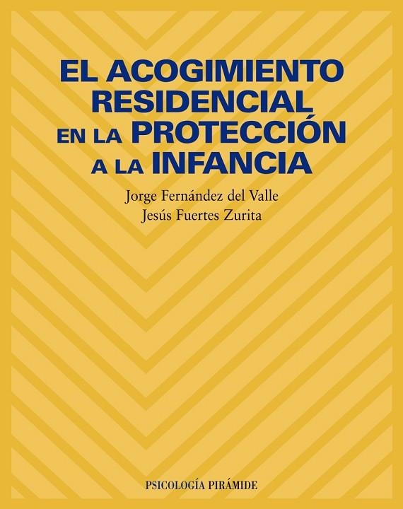 El acogimiento residencial en la protección a la infancia | 9788436814316 | Fernández del Valle, Jorge;Fuertes Zurita, Jesús