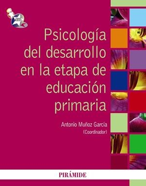 Psicología del desarrollo en la etapa de educación primaria | 9788436824445 | Muñoz García, Antonio