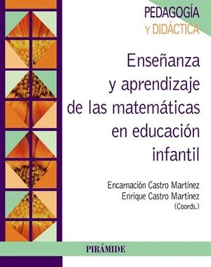 Enseñanza y aprendizaje de las matemáticas en educación infantil | 9788436835113 | Castro Martínez, Encarnación;Castro Martínez, Enrique