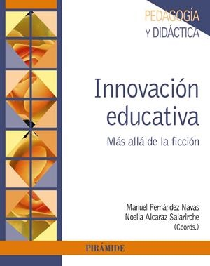 Innovación educativa | 9788436835441 | Fernández Navas, Manuel;Alcaraz Salarirche, Noelia