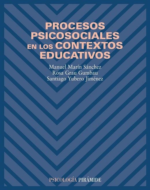 Procesos psicosociales en los contextos educativos | 9788436817102 | Marín Sánchez, Manuel;Grau Gumbau, Rosa;Yubero Jiménez, Santiago