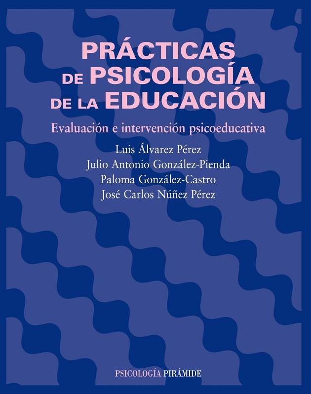 Prácticas de psicología de la educación | 9788436820973 | Álvarez Pérez, Luis;González-Pienda, Julio Antonio;González-Castro, Paloma;Núñez Pérez, José Carlos
