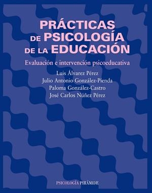 Prácticas de psicología de la educación | 9788436820973 | Álvarez Pérez, Luis;González-Pienda, Julio Antonio;González-Castro, Paloma;Núñez Pérez, José Carlos