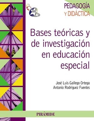 Bases teóricas y de investigación en educación especial | 9788436825312 | Gallego Ortega, José Luis;Rodríguez Fuentes, Antonio