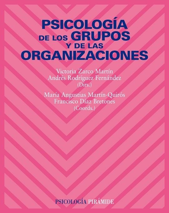 Psicología de los grupos y de las organizaciones | 9788436822212 | Zarco Martín, Victoria;Rodríguez Fernández, Andrés;Martín Quirós, María Angustias;Díaz Bretones, Fra