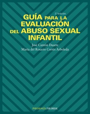 Guía para la evaluación del abuso sexual infantil | 9788436818383 | Cantón Duarte, José;Cortés Arboleda, María del Rosario