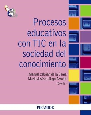 Procesos educativos con TIC en la sociedad del conocimiento | 9788436824759 | Cebrián de la Serna, Manuel;Gallego- Arrufat, María-Jesús