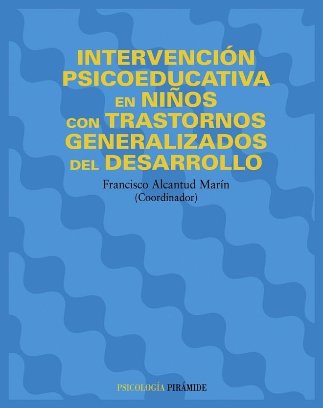 Intervención psicoeducativa en niños con trastornos generalizados del desarrollo | 9788436818352 | Alcantud Marín, Francisco