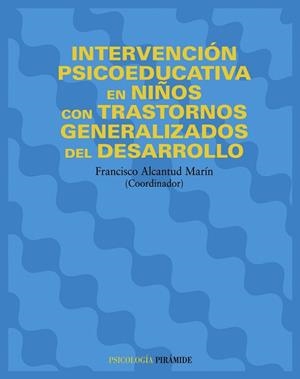 Intervención psicoeducativa en niños con trastornos generalizados del desarrollo | 9788436818352 | Alcantud Marín, Francisco