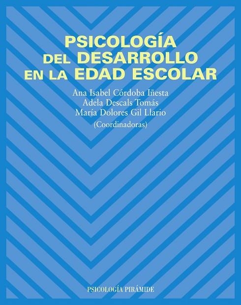 Psicología del desarrollo en la edad escolar | 9788436820225 | Córdoba Iñesta, Ana Isabel;Descals Tomás, Adela;Gil Llario, María Dolores