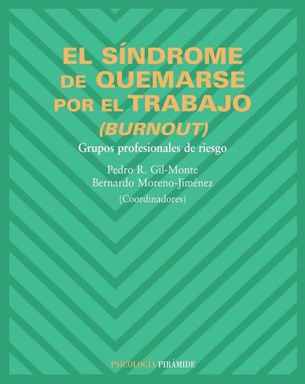 El síndrome de quemarse por el trabajo (burnout) | 9788436821123 | Gil-Monte, Pedro R.;Moreno Jiménez, Bernardo
