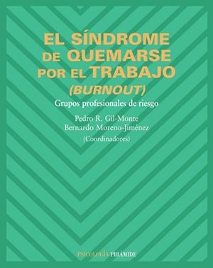 El síndrome de quemarse por el trabajo (burnout) | 9788436821123 | Gil-Monte, Pedro R.;Moreno Jiménez, Bernardo