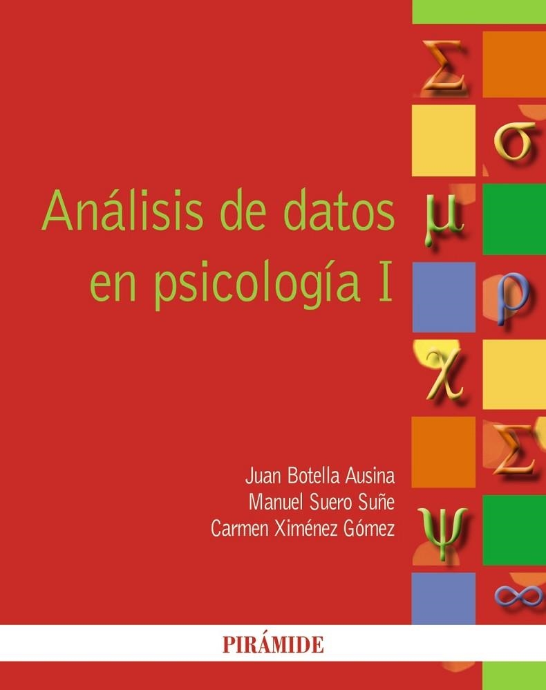 Análisis de datos en psicología I | 9788436826555 | Botella Ausina, Juan;Suero Suñe, Manuel;Ximénez Gómez, Carmen