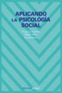 Aplicando la psicología social | 9788436819489 | Expósito Jiménez, Francisca;Moya Morales, Miguel