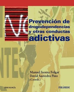 Prevención de drogodependencias y otras conductas adictivas | 9788436827149 | Isorna, Manuel;Saavedra Pino, David
